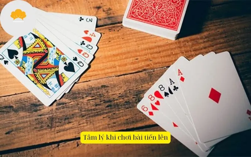 Tâm lý khi chơi bài tiến lên