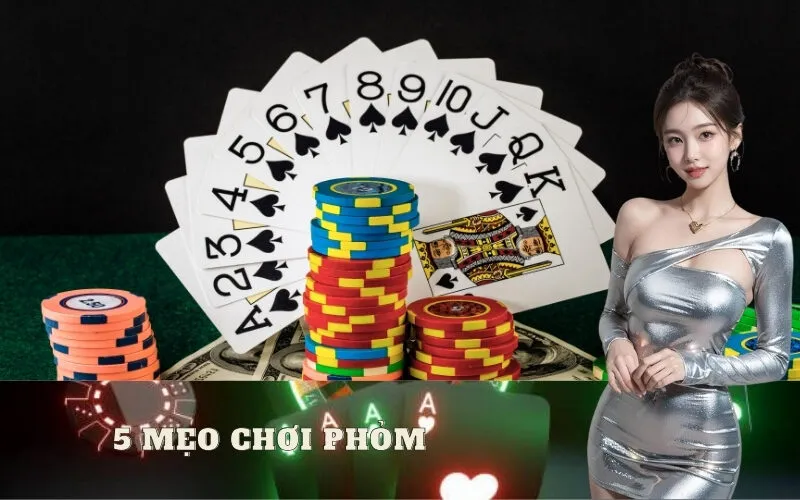 5 mẹo chơi Phỏm