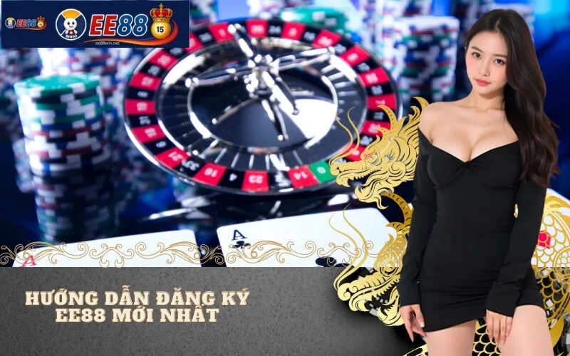 Hướng Dẫn Đăng Ký EE88 Mới Nhất
