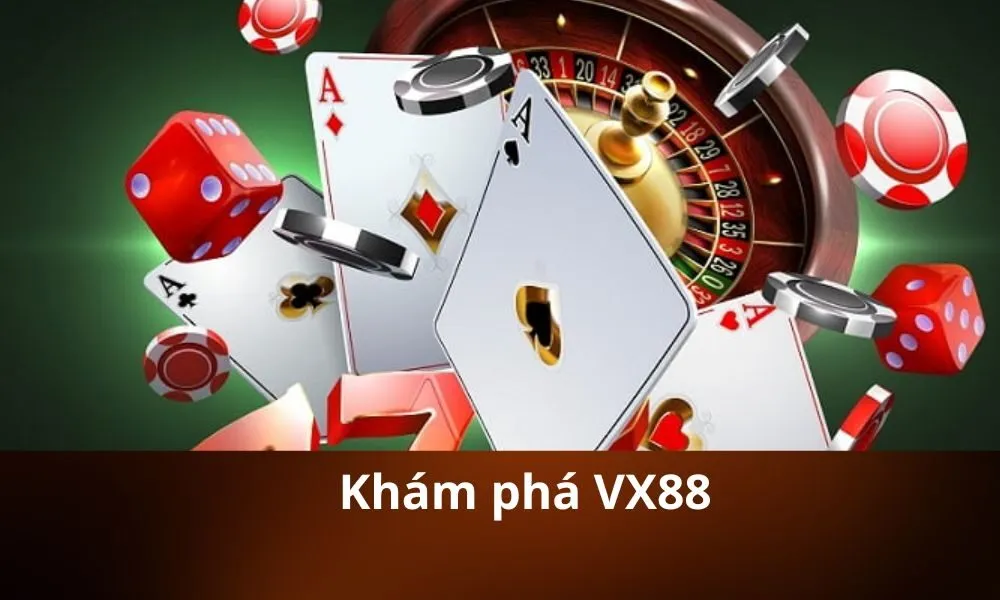 Khám phá VX88