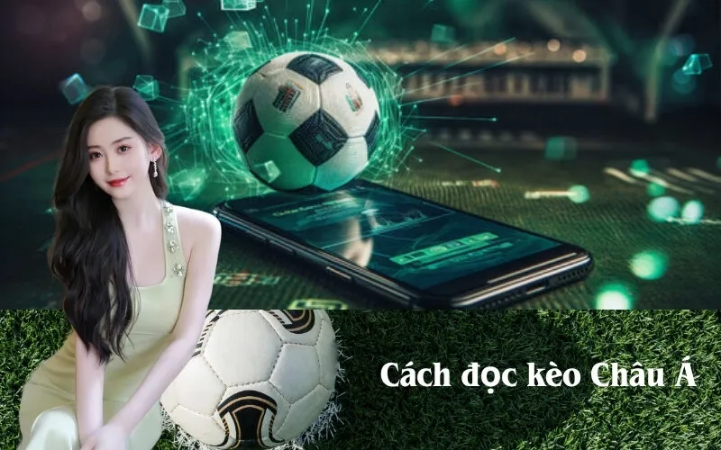 Cách đọc kèo Châu Á