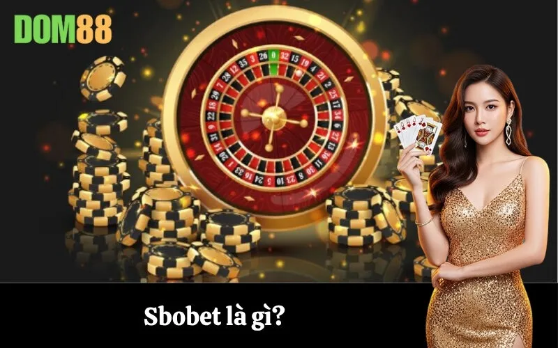 Sbobet là gì