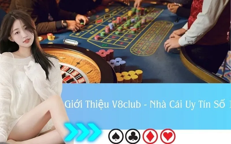 Giới Thiệu V8club - Nhà Cái Uy Tín Số 1