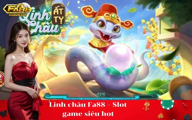 Linh châu Fa88 – Slot game siêu hot