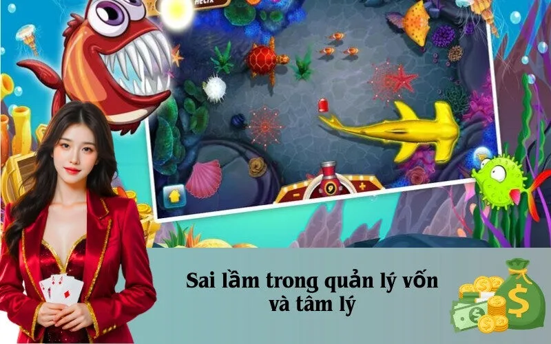 Sai lầm trong quản lý vốn và tâm lý